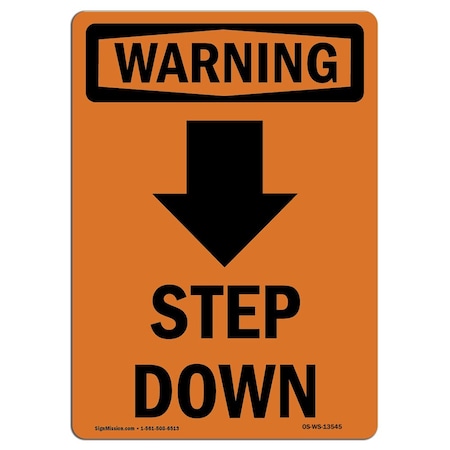 Signmission OSHA Sign, Step Down Down Arrow, 14in X 10in Alum, 10" W, 14" L, Portrait, OS-WS-A-1014-V-13545 OS-WS-A-1014-V-13545